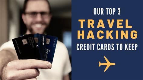 Travel Hacking 101 Our Top 3 Credit Cards To Keep Open And Collect Points Youtube