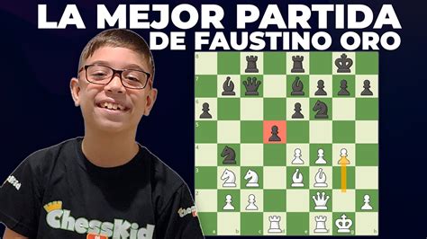 Tiene Solo A Os Y Esta Es Por Ahora Su Mejor Partida Faustino Oro