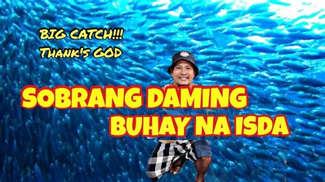 Tone Toneladang Isda Ang Huli Namin Ngayon Pangulong Fishing Youtube