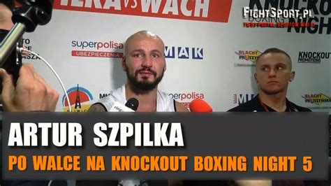 Artur Szpilka O Kontrowersjach Z Mariuszem Wachem Na Knockout Boxing