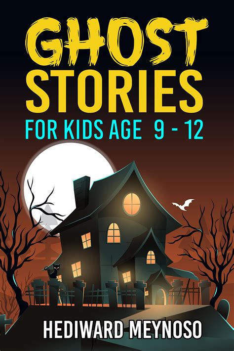 Ghost Stories for Kids Age 9 - 12: A Collection of Classic Short Ghost ...