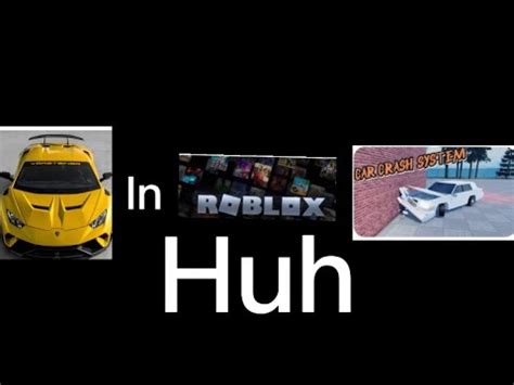 How Is A Lamborghini In Roblox Car Crash System YouTube