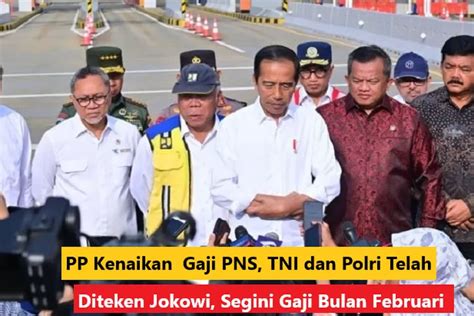 PP Kenaikan Gaji PNS TNI Dan Polri Sudah Diteken Jokowi Segini