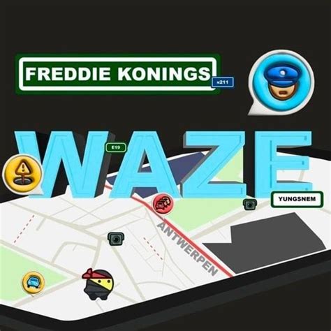 Freddie Konings Waze Lyrics Genius Lyrics