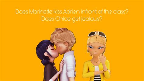 Does Marinette KISS ADRIEN IN FRONT OF THE CLASS!? Does Chloe get ...