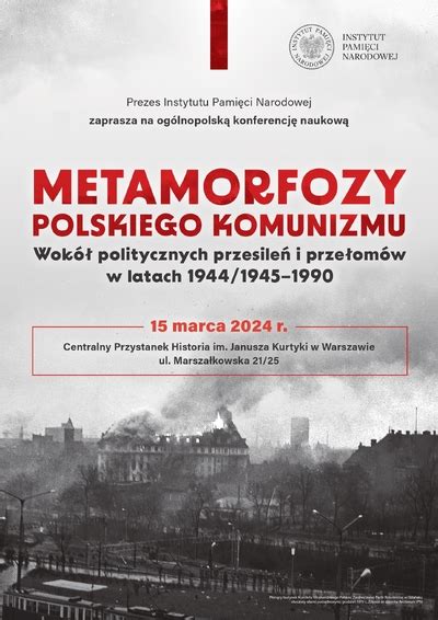 Og Lnopolska Konferencja Naukowa Metamorfozy Polskiego Komunizmu