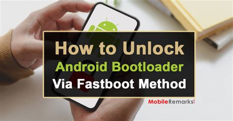 How To Unlock Bootloader Using Fastboot On Android Detailed Guide Images And Photos Finder