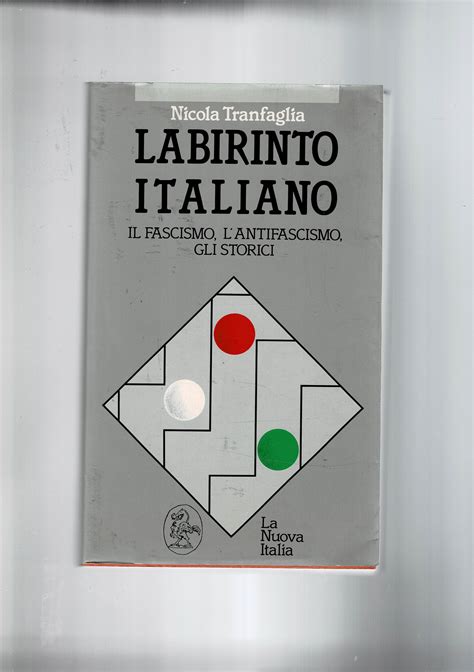 Labirinto Italiano Il Fascismo L Antifascismo Gli Storici By