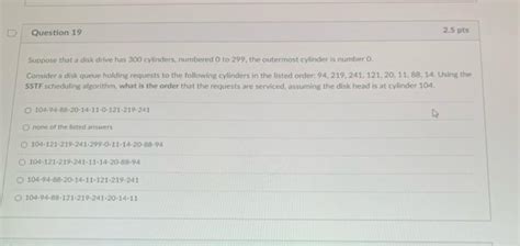 Solved Suppose That A Disk Drive Has 300 Cylinders Numbered