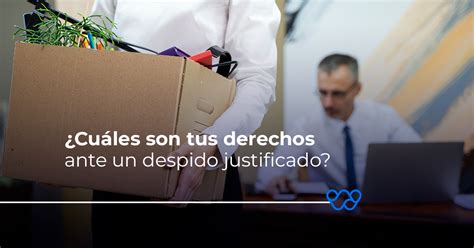 Despido justificado en México Widú Legal