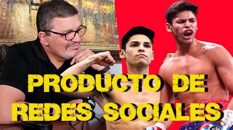 Bernardo Pilatti Ryan Garcia Es Producto De Las Redes Sociales YouTube