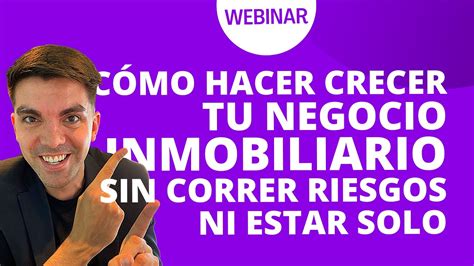 Cómo Hacer Crecer Tu Negocio Inmobiliario ⚠️⚠️ Webinar Youtube