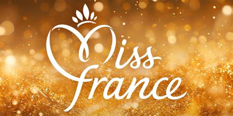 Miss France Voici Tout Ce Qu Il Faut Savoir Sur L Dition