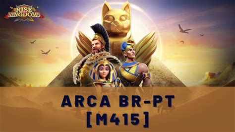 ARCA DE OSIRIS BR REINO 1415 RISE OF KINGDOMS YouTube