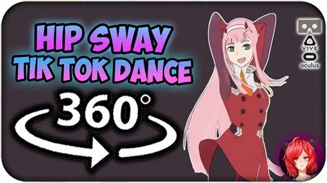 Hip Sway Tiktok Dance 360º Zero Two 2 Phut Hon Dance Meme 360 Vr Youtube