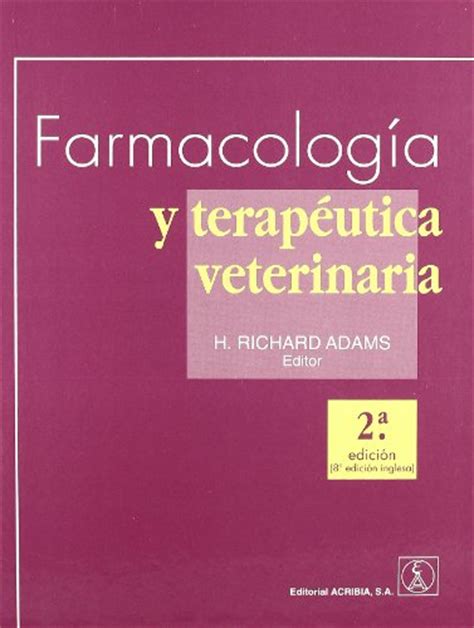 FARMACOLOGÍA Y TERAPÉUTICA VETERINARIA by ADAMS RICHARD H Very Good