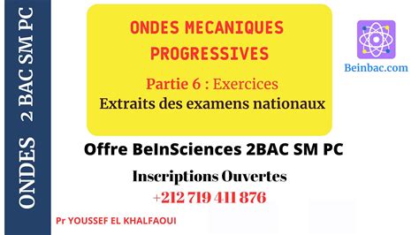 2BAC BIOF Séance 6 ONDES MECANIQUES PROGRESSIVES Examen National SM