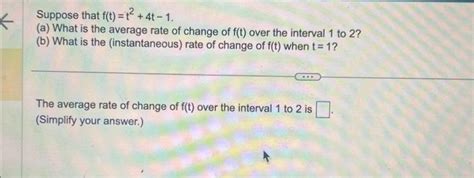 Solved Suppose That F T T2 4t−1 A What Is The Average