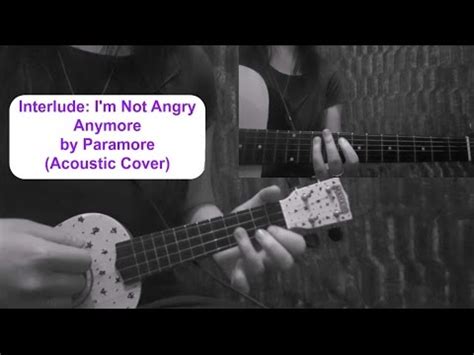 Interlude I M Not Angry Anymore By Paramore Acoustic Cover Tutorial