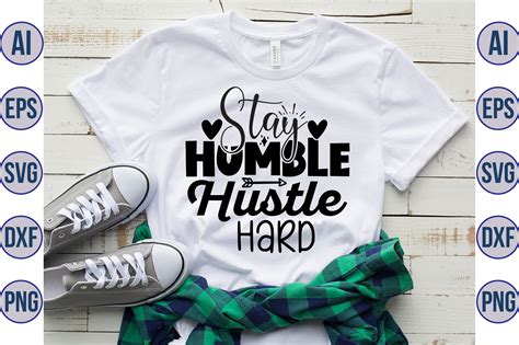 Stay Humble Hustle Hard By Orpitaroy Thehungryjpeg
