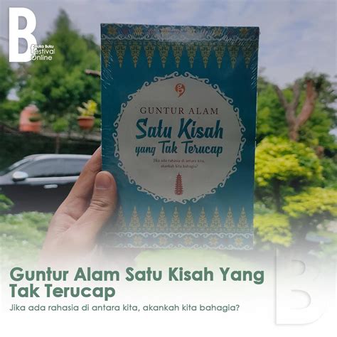 Jual Buku Satu Kisah Yang Tak Terucap A Novel By Guntur Alam Shopee