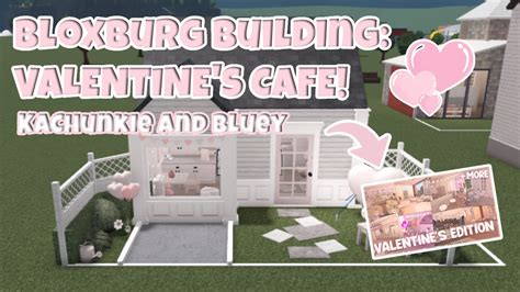 Bloxburg Valentines Cafe Kachunkie Youtube