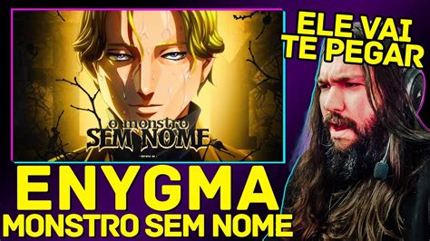 O Monstro Sem Nome Johan Liebert Monster Enygma 99 REACTION