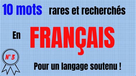 E Liste De Mots Rares De La Langue Fran Aise Pour Parler Un