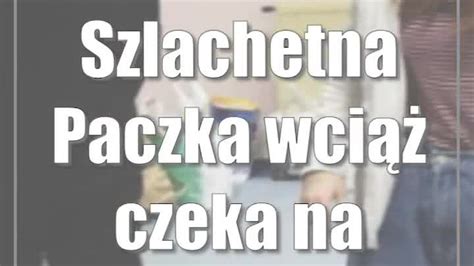 Szlachetna Paczka Wci Czeka Na Wolontariuszy Cda