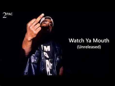 Pac Watch Ya Mouth Unreleased Youtube