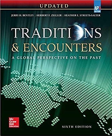 Traditions And Encounters Global Perspective On The Past 6th 6e By