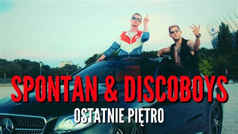 SPONTAN DISCOBOYS Ostatnie Piętro Official Video Nowość YouTube