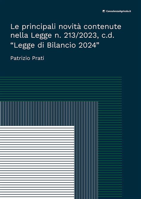 Le Principali Novità Contenute Nella Legge N 2132023 Cd “legge Di Bilancio 2024”