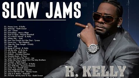 Best Slow Jams Mix R Kelly Joe Keith Sweat Rihanna More YouTube