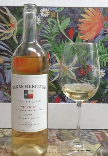 Viognier 2022 Texas Heritage Vineyard Fredericksburg Texas Wine Of The Moment