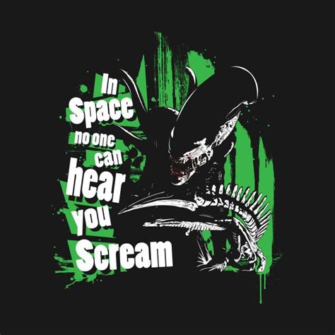 An Alien With The Words In Space No One Can Hear You Scream