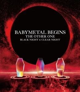 BEGINS THE OTHER ONE BLACK NIGHT CLEAR NIGHT THE ONE 限定盤 BABYMETAL