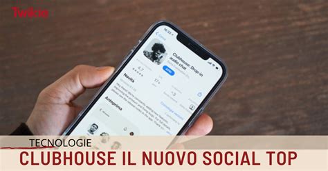 Clubhouse Ecco Il Nuovo Social Che Sta Conquistando Tutti Twikie It