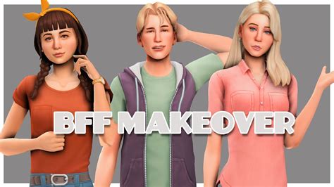 The Sims 4 Bff Makeover Youtube