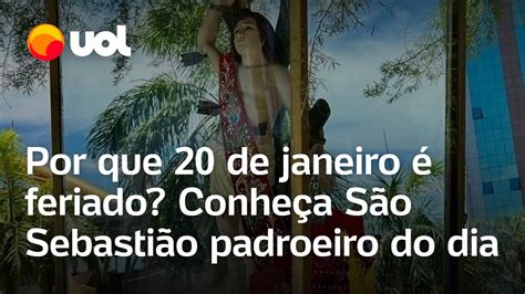 20 de janeiro é feriado São Sebastião é o padroeiro do dia YouTube