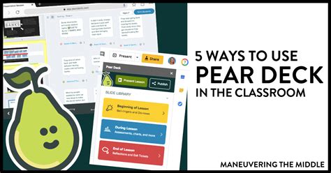 Ways To Use Pear Deck Maneuvering The Middle