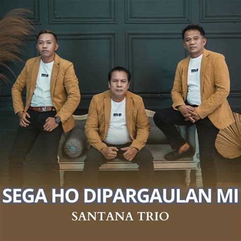 Stream Sega Ho Dipargaulan Mi By Santana Trio Listen Online For Free