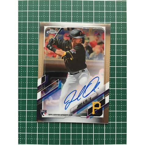 MLB 2021 TOPPS CHROME RA JOL JARED OLIVA PITTSBURGH PIRATES 直筆サインカード