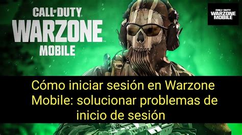 Cómo iniciar sesión en Warzone Mobile cómo solucionar el problema de