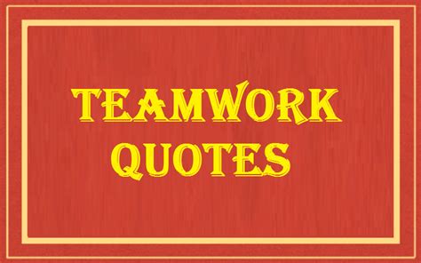 Motivational Teamwork Quotes And Sayings - TIS Quotes