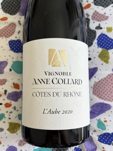 Vignoble Anne Collard L Aube C Tes Du Rh Ne Rouge Vivino