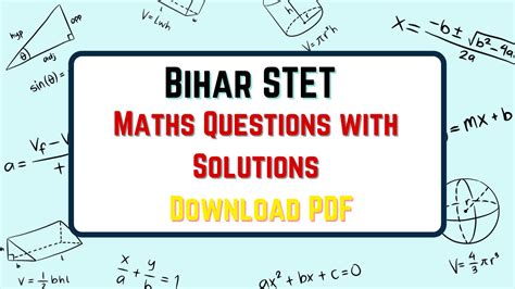 Bihar Stet Maths Questions With Proper Solutions