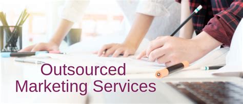 Six Benefits Of Outsourced Marketing Services Rapunzel Creative