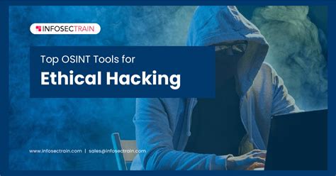 Top Osint Tools For Ethical Hacking Infosectrain