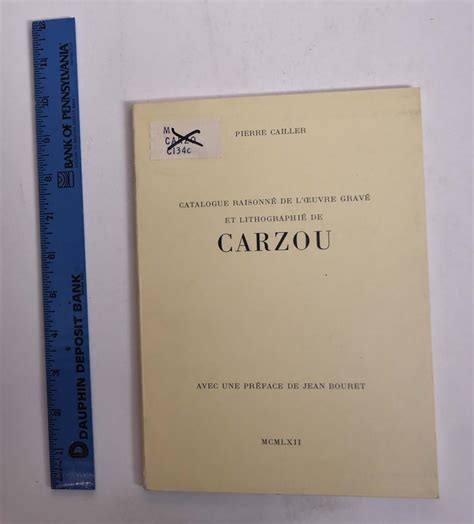 Catalogue Raisonne De L Oeuvre Grave Et Lithographie De Carzou Cailler